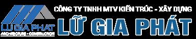 CÔNG TY TNHH MTV KIẾN TRÚC - XÂY DỰNG LỮ GIA PHÁT